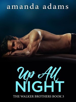 cover image of Up All Night--The Walker Brothers, Book 3